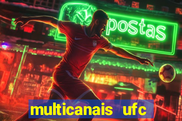 multicanais ufc fight pass